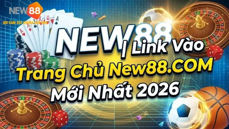 New88 | Link Vào Trang Chủ New88.COM Mới Nhất 2026